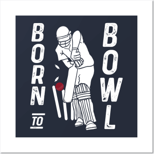 Cricket Player Bowler Born To Bowl Cricket Fan Posters and Art